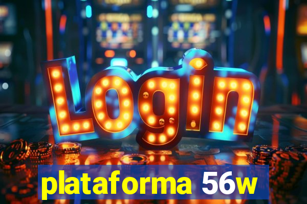 plataforma 56w